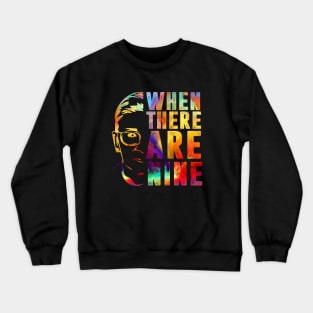 When There Are Nine Shirt Ruth Bader Ginsburg RBG Feminist Crewneck Sweatshirt